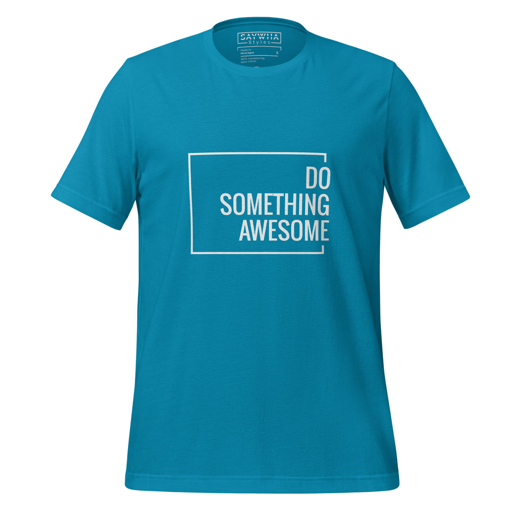 "Be Bold: 'Do Something Awesome' Tee"